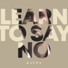 KAYMA - Learn to Say No