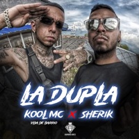 La Dupla (feat. Sherik) - Single - Kool MC Vida De Barrio