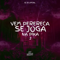 Vem Perereca Se Joga na Pika 2 - Single - DJ JD OFICIAL