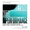 Beyond High Performance: What Great Coaches Know About How the Best Get Better (Unabridged) - Jason Jaggard