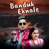 Banduk Eknale - Single