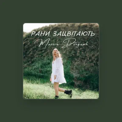Listen to Mariia Dovgauk, watch music videos, read bio, see tour dates & more!