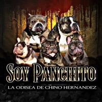 Soy Panchito - Single - La Odisea de Chino Hernandez