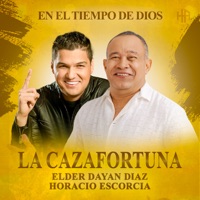 La Cazafortuna (En el Tiempo de Dios) - Single - Horacio Escorcia & Elder Dayán Díaz