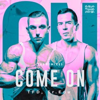 Come On (The Remixes) - EP - TFD & Sr.Edu
