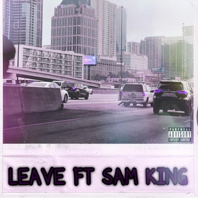 Leave (feat. Sam King) - Single