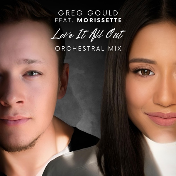 Love It All Out (feat. Morissette) [Orchestral Mix] - Single