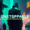 Stream & download Unstoppable - Single