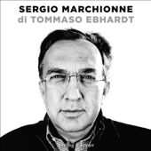 Sergio Marchionne - Tommaso Ebhardt
