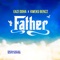 Father (feat. Kweku Benzz) - Eazi Doha lyrics