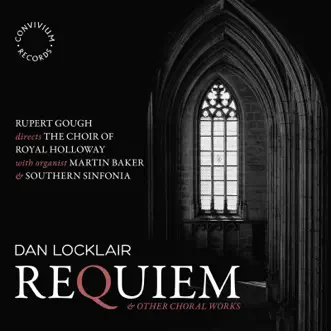 Locklair: Requiem & Other Choral Works by The Choir of Royal Holloway, Southern Sinfonia, Martin Baker & Rupert Gough album reviews, ratings, credits