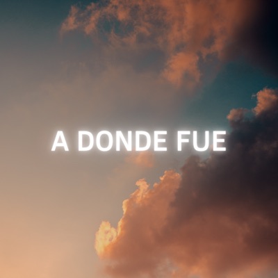 A Donde Fue - Single