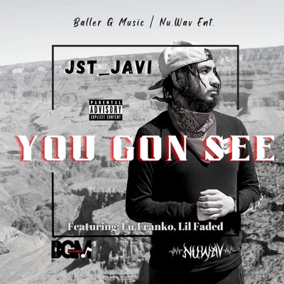 You Gon See (feat. Lu Franko & Lil Faded) - Single