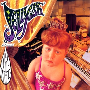 Spilt Milk (Remastered) by Jellyfish