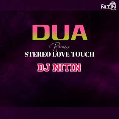 Dj Nitin NG - Dua X Stereo Love