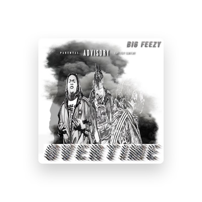 Listen to Big Feezy, watch music videos, read bio, see tour dates & more!