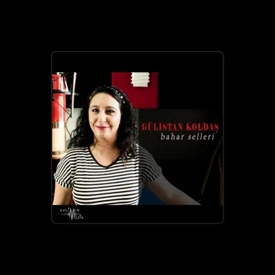 Listen to Gülistan Koldaş, watch music videos, read bio, see tour dates & more!