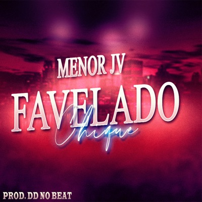 Favelado Chique - Single