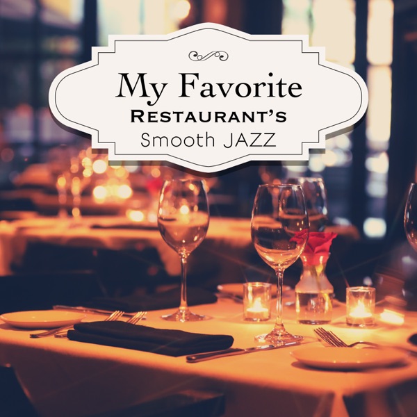 My Favorite Restaurant's Smooth Jazz