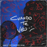 Cuando Te Veo :( - Single - AYWA, J4mess & Saitoneprod