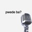 Pwede Ba - Single