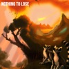 Nothing To Lose - Single