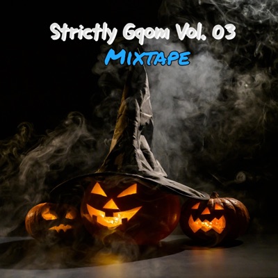 Strictly Gqom, Vol. 03