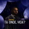 Tá Onde, Vida? - Single, 2023