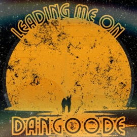 Leading Me On Dan Goode