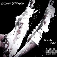 Crack Talk - Single - Lucciano Skywalkin
