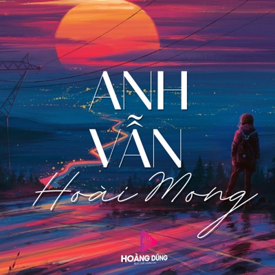 Song - Anh Vẫn Hoài Mong - Mai Tiến Đạt
