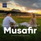 Musafir (feat. Julia Lytovets) - Bilawal Sayed Official lyrics