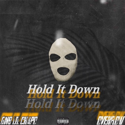 Hold It Down (feat. GMB Lil Chapo) - Single