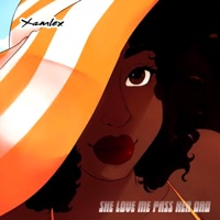 She Love Me Pass Her Dad - Single - Xamlex