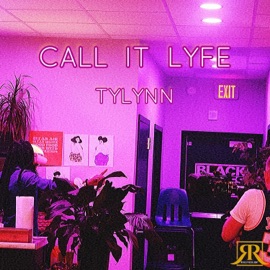 Call It Lyfe Tylynn