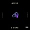2 Cups(I need my money) - Ai 210 lyrics