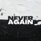 Never Again artwork