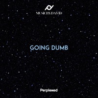 Going Dumb - Single - MusicByDavid