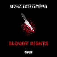 From the Vault: BLOODY NIGHTS - EP - Yung Bry