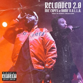 RELOADED 2.0 (feat. Dame D.O.L.L.A.) Mic Capes