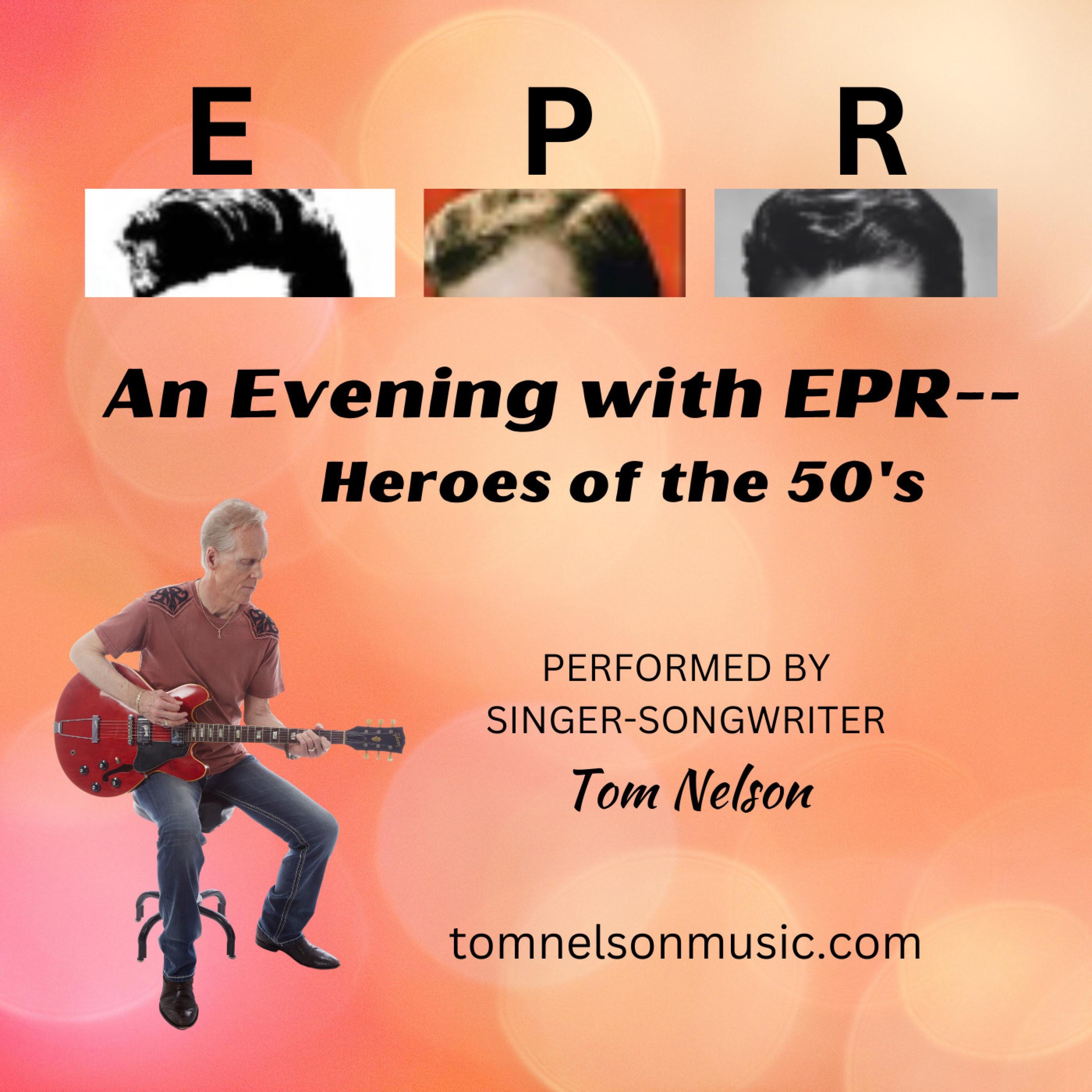 An Evening with EPR--Heroes of the 50's