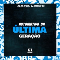Automotivo da Última Geração - Single - DJ NANDINHO 011 & Mc bm oficial