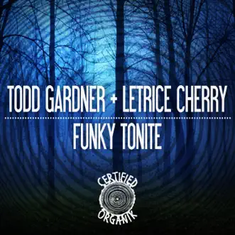 Funky Tonite - Single by Todd Gardner & Letrice Cherry album reviews, ratings, credits