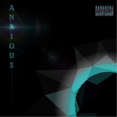 Anxious (feat. Twynk & TrueAbstak) - Single