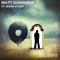 Goodbye (Extended Mix) [feat. Mark Stent] - Matt Gardiner lyrics