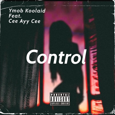 Control (feat. Cee Ayy Cee) - Single