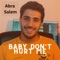 Baby Don't Hurt Me - Abra Salem lyrics