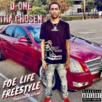 Foe Life Freestyle Houston Edition - Single - D-One Tha Chosen
