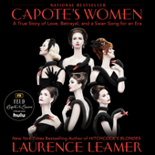 Capote's Women: A True Story of Love, Betrayal, and a Swan Song for an Era (Unabridged) - Laurence Leamer Cover Art