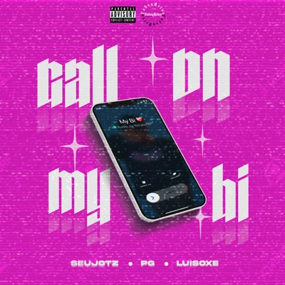 Call On My Bi (feat. SeuJotz & PG) - Single